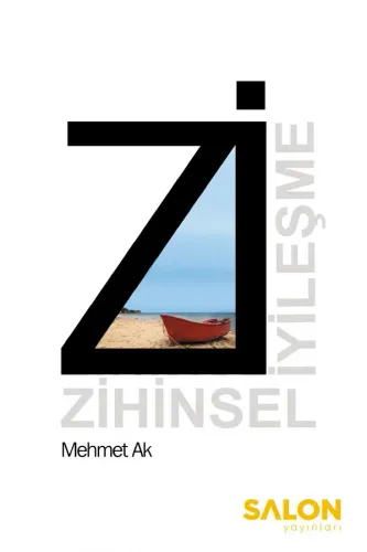 Zİ: Zihinsel İyileşme Mehmet Ak