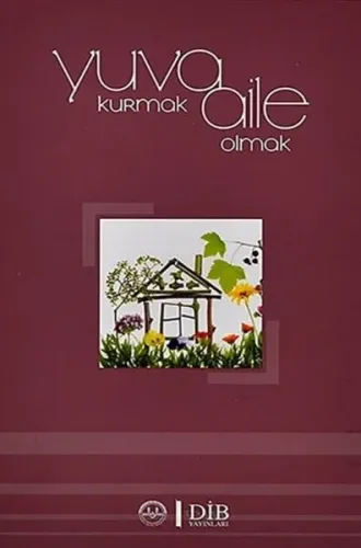 Yuva Kurmak Aile Olmak