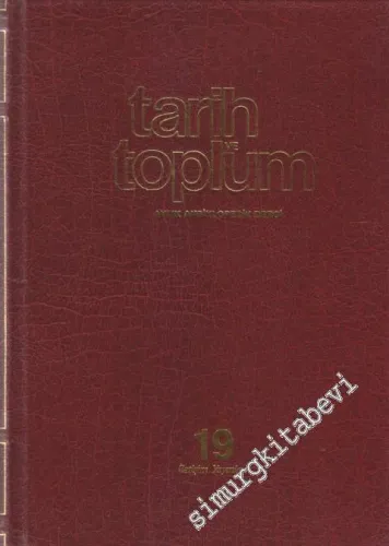 Tarih ve Toplum Cilt 19: Aylık Ansiklopedik Dergi, Sayı: 109 - 114 - Sayı: 109 - 114  Cilt: 19    Ocak - Haziran