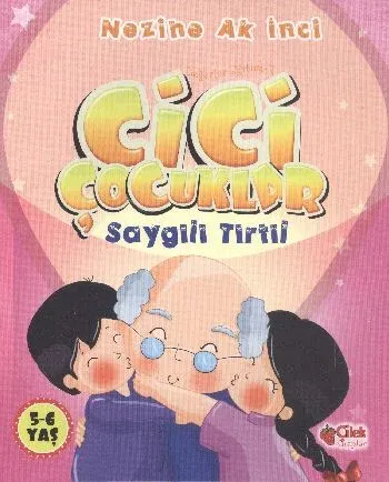 Değerler Eğitimi 7 Cici Çocuklar Saygılı Tırtıl