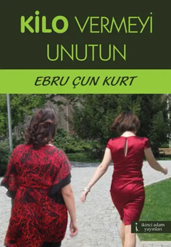 Kilo Vermeyi Unutun