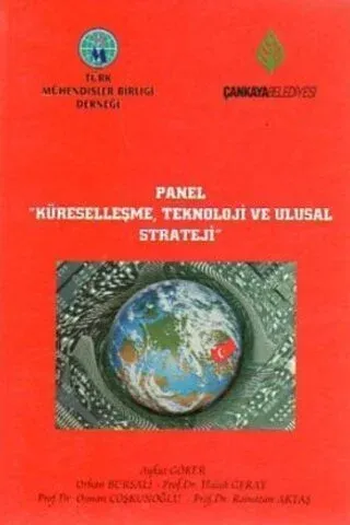 Panel ''Küreselleşme,Teknoloji Ve Ulusal Strateji''