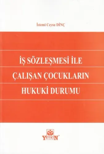 İş Sözleşmesi İle Çalışan Çocukların Hukuki Durumu