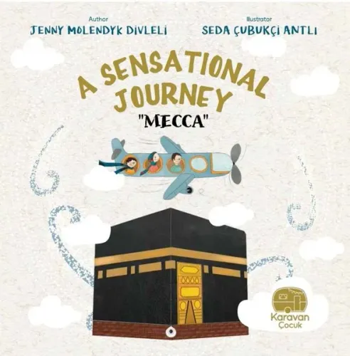 A Sensatıonal Journey “Mecca”