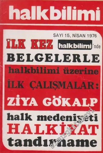 Halk Bilimi Dergisi - Dosya: İlkkez Halkbilimi'nde Belgelerle Halkbilimi Üzerine İlk Çalışmalar: Ziya Gökalp Halk Medeniyeti Halkiyat Tandırname - Sayı: 15  Cilt: 5    Nisan