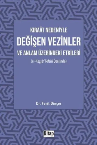 Kıraât Nedeniyle Değişen Vezinler Ve Anlam Üzerindeki Etkileri (El Keşşaf Tefsiri Özelinde)