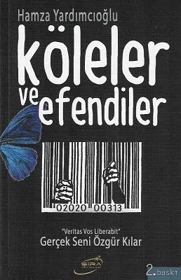 Köleler ve Efendiler (Gerçek Seni Özgür Kılar)