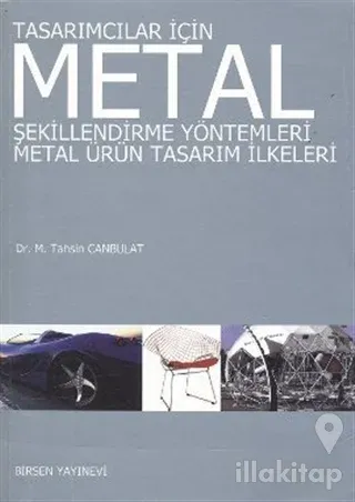 Tasarımcılar İçin Metal Şekillendirme Yöntemleri - Metal Ürün Tasarım İlkeleri