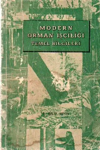 Modern Orman İşçiliği Temel Bilgileri