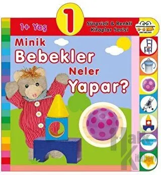 1+ Yaş Minik Bebekler Neler Yapar? (Ciltli)