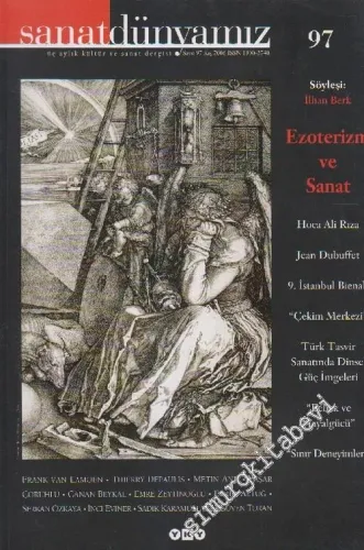 Sanat Dünyamız Üç Aylık Kültür ve Sanat Dergisi, Çerçeve: Ezoterizm ve Sanat - Söyleşi: İlhan Berk - Sayı: 97      Kış 2005