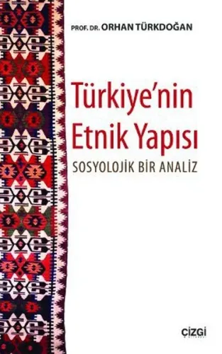 Türkiye'nin Etnik Yapısı; Sosyolojik Bir Analiz