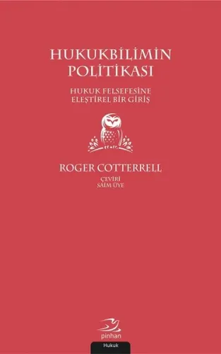 Hukukbilimin Politikası; Hukuk Felsefesine Eleştirel Bir Giriş