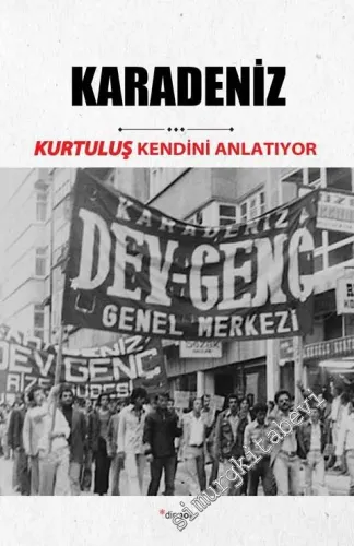 Kurtuluş Kendini Anlatıyor 7 : Karadeniz -