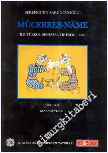 Mücerreb - name : İlk Türkçe Deneysel Tıp Eseri - 1468 - 1999