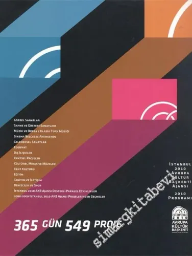 365 Gün 549 Proje: İstanbul 2010 İstanbul Kültür Başkenti Ajansı 2010 Programı -        2010