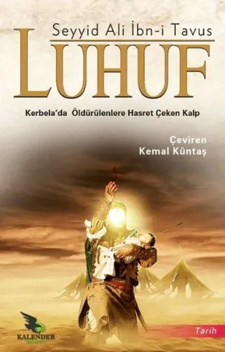 Luhuf; Kerbela'da Öldürülenlere Hasret Çeken Kalp