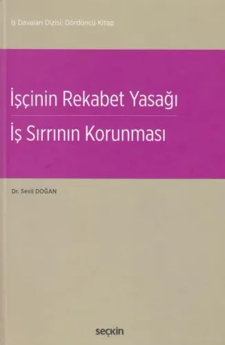 İşçinin Rekabet Yasağı İş Sırrının Korunması