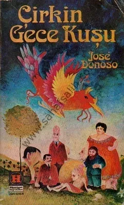 Çirkin Gece Kuşu - Jose Donoso