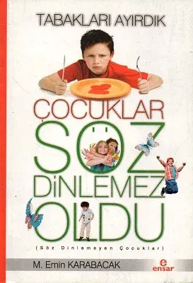 Tabakları Ayırdık Çocuklar Söz Dinlemez Oldu