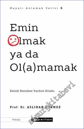 Emin Olmak ya da Ol(a)mamak -         2026
