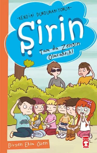 Şirin - Tam da Zengin Olacaktık! Timaş Çocuk 9786050820898