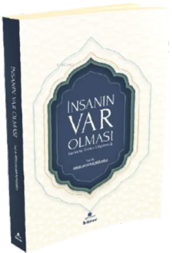 İnsanın Var Olması ;Kur'an ve Evrimi Düşünmek