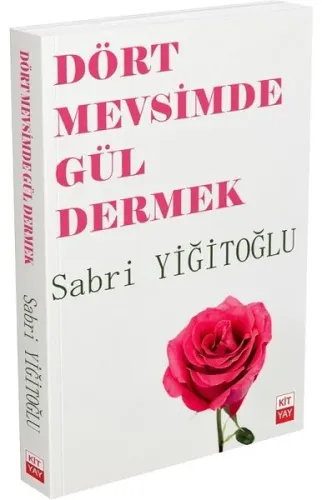 Dört Mevsimden Gül Dermek