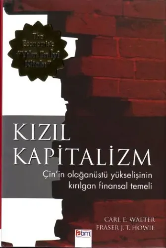 Kızıl Kapitalizm Çinin Olağanüstü Yükselişinin Kırılgan Finansal Temeli