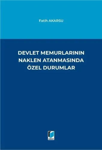 Devlet Memurlarının Naklen Atanmasında Özel Durumlar