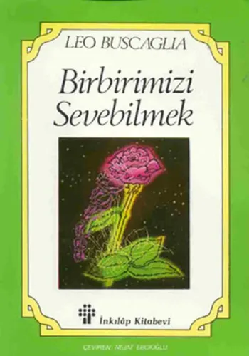 Birbirimizi Sevebilmek İnsan İlişkileri Üzerine Bir İnceleme