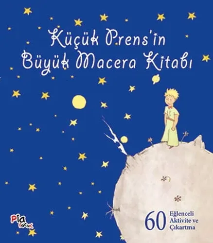 Küçük Prens’in Büyük Macera Kitabı – 60 Eğlenceli Aktivite ve Çıkartma