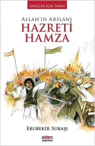 Allah'ın Arslanı Hazreti Hamza