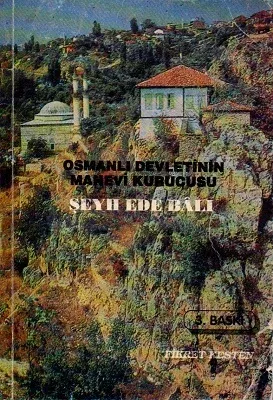 Osmanlı Devletinin Manevi Kurucusu Şeyh Ede Balı