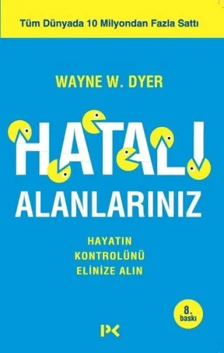 Hatalı Alanlarınız; Hayatın Kontrolünü Elinize Alın