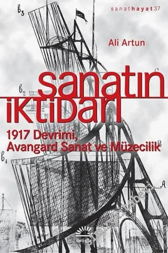Sanatın İktidarı: 1917 Devrimi, Avangard Sanat ve Müzecilik - 2021