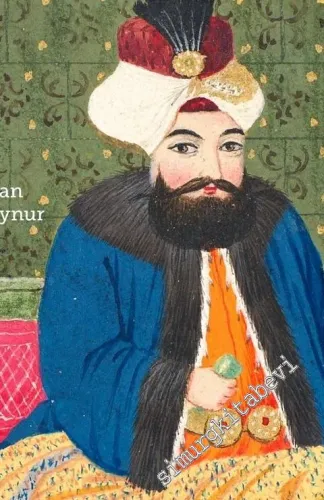 Gölgelenen Sultan Unutulan Yıllar :1 . Mahmud ve Dönemi (1730 - 1754) 2 Cilt TAKIM -