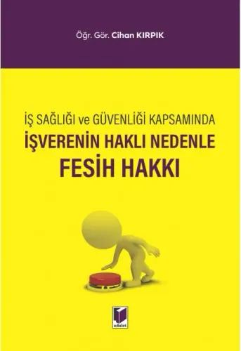 İşverenin Haklı Nedenle Fesih Hakkı