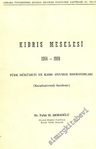 Kıbrıs Meselesi, 1954 - 1959: Türk Hükümeti ve Kamu Oyunun Davranışları ( Karşılaştırmalı İnceleme ) -        1963