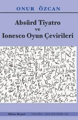 Absürd Tiyatro ve Lonesco Oyun Çevirileri; Tiyatro / Kültür Dizisi 165
