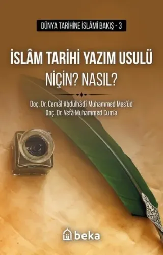 İslam Tarihi Yazım Usulü Niçin? Nasıl? - Beka Yayınları - Selam Kitap
