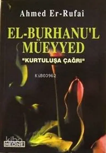 El-burhanu'l Müeyyed; Kurtuluşa Çağrı - Medine Yayıncılık - Selamkitap