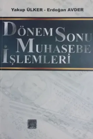 Dönem Sonu Muhasebe İşlemleri
