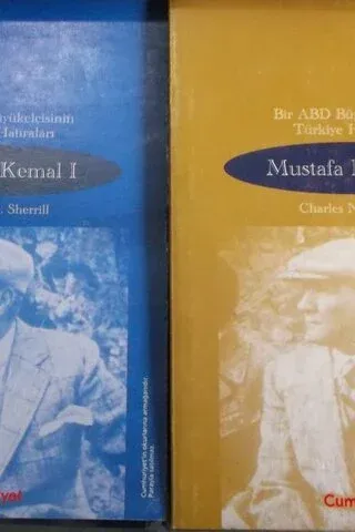 Bir ABD Büyükelçisinin Türkiye Hatıraları - Mustafa Kemal I ve II