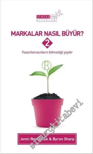 Markalar Nasıl Büyür 2 : Pazarlamacıların Bilmediği Şeyler -         2020