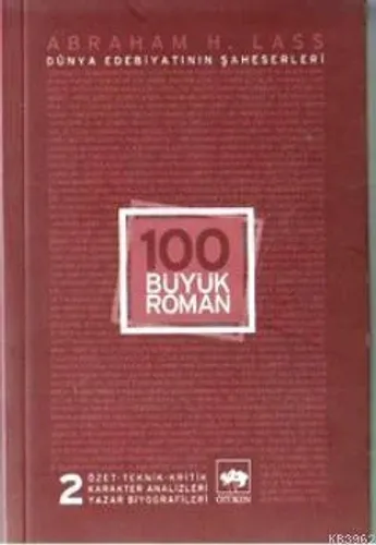 100 Büyük Roman - 2 Dünya Edebiyatının Şaheserleri
