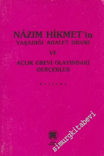 Nâzım Hikmet'in Yaşadığı Adalet Dramı ve Açlık Grevi Olayındaki Gerçekler -        1993