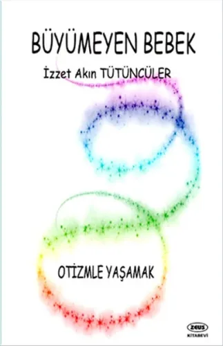 Büyümeyen Bebek - Otizmle Yaşamak