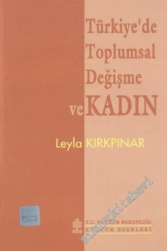 Türkiye'de Toplumsal Değişme ve Kadın -
