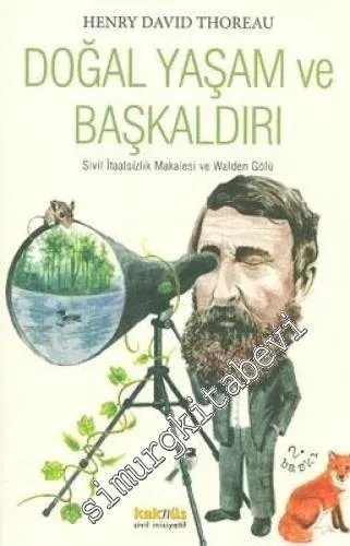 Doğal Yaşam ve Başkaldırı: Sivil İtaatsizlik Makalesi ve Wolden Gölü -        2001